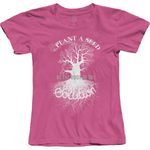 Plant A Seed Be the Root of the Solution- T-Shirts-Hot Pink